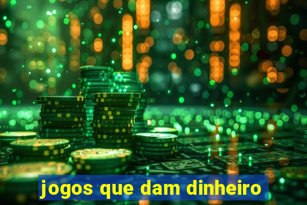 jogos que dam dinheiro