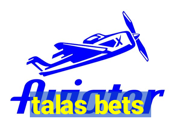 talas bets