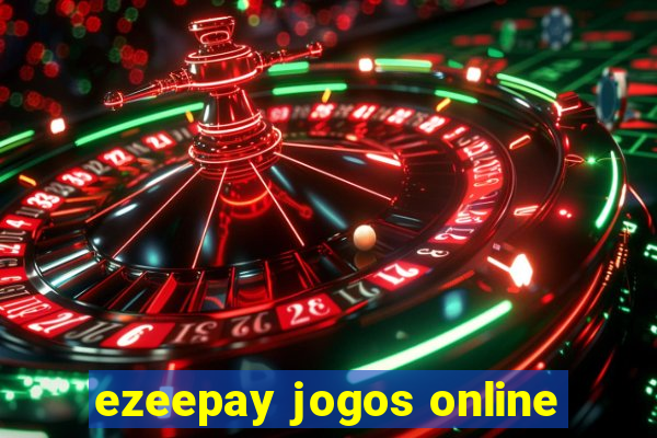 ezeepay jogos online