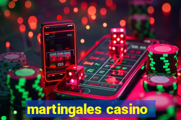 martingales casino