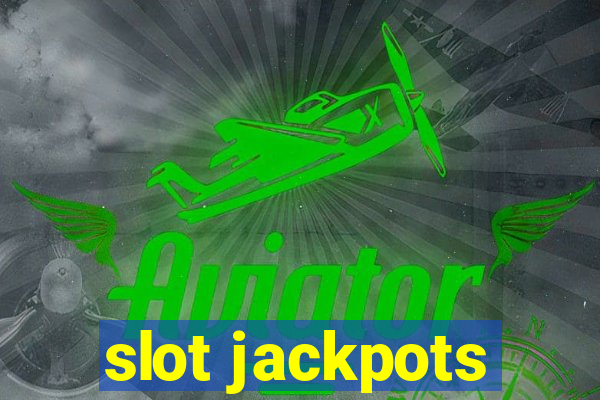 slot jackpots