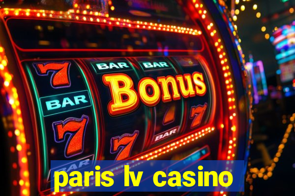 paris lv casino