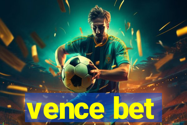 vence bet