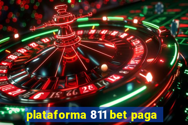 plataforma 811 bet paga