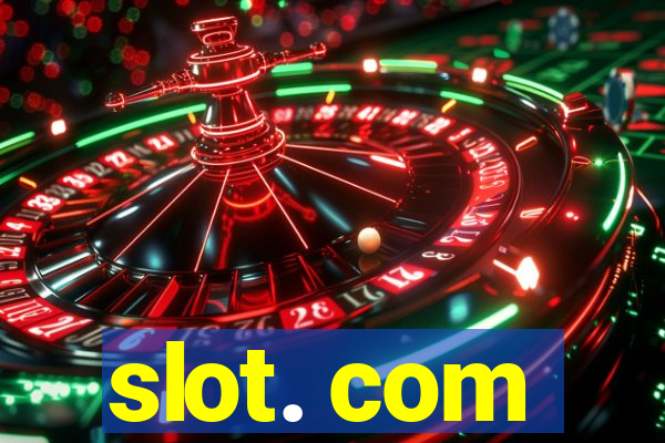 slot. com