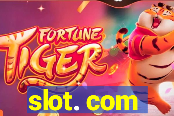 slot. com