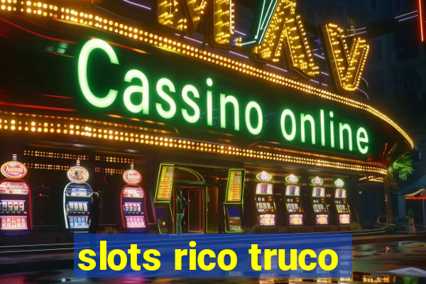 slots rico truco