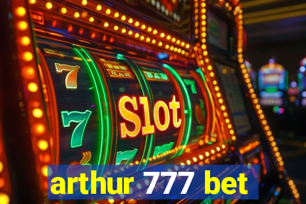 arthur 777 bet