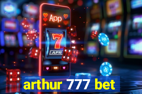 arthur 777 bet