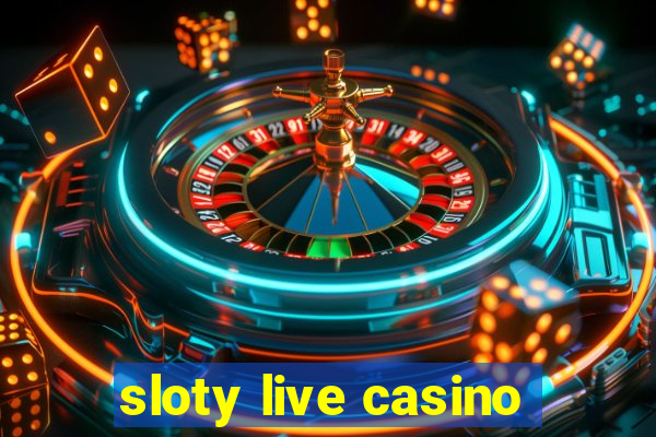 sloty live casino