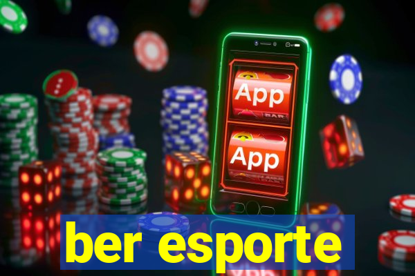 ber esporte