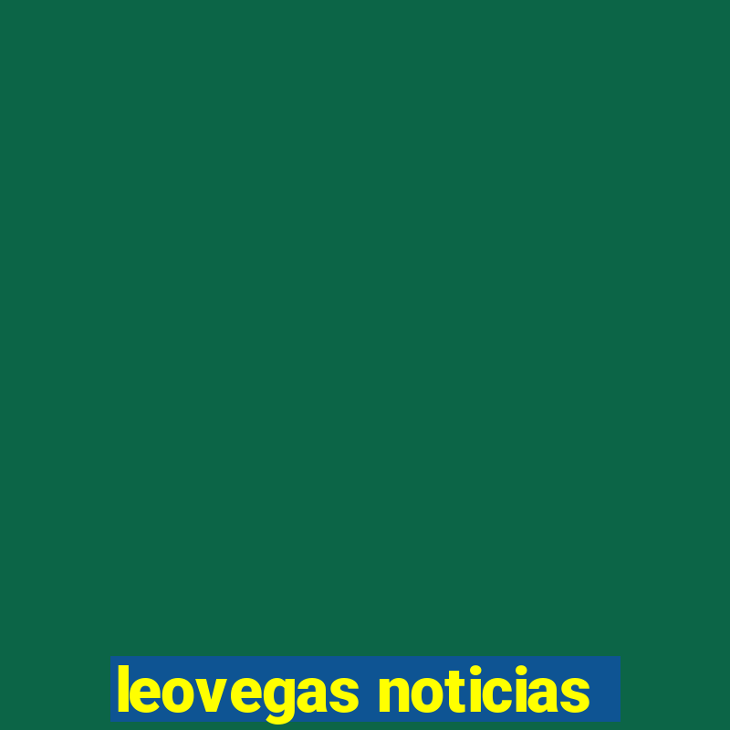 leovegas noticias