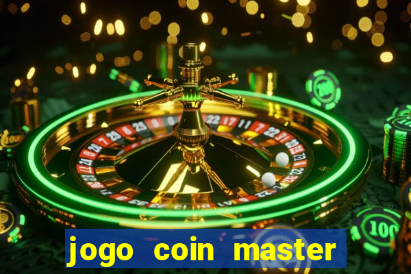 jogo coin master como jogar