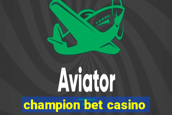 champion bet casino