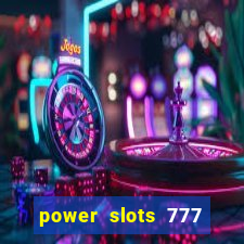 power slots 777 casino online