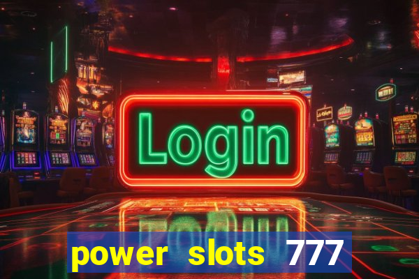 power slots 777 casino online