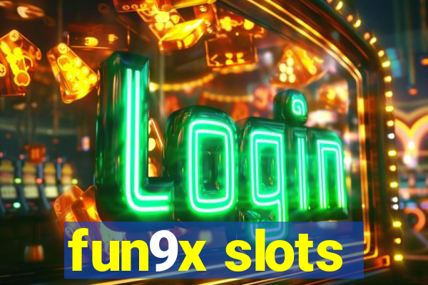 fun9x slots