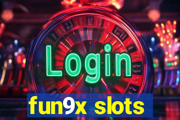 fun9x slots