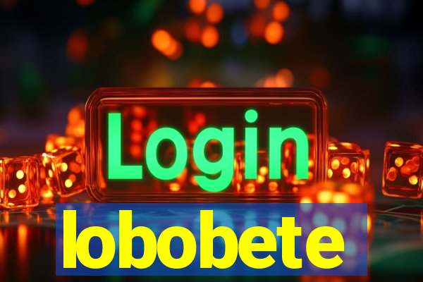 lobobete