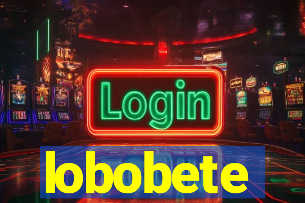 lobobete