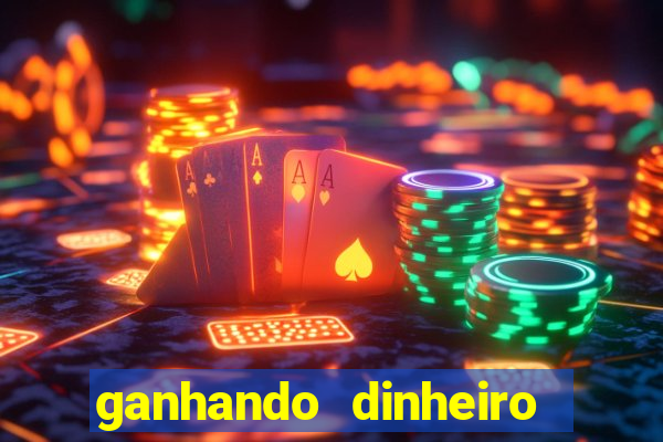 ganhando dinheiro com jogos