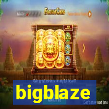 bigblaze