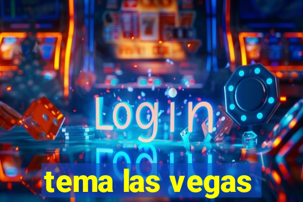 tema las vegas