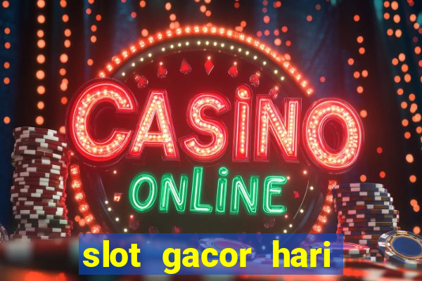 slot gacor hari ini maxwin