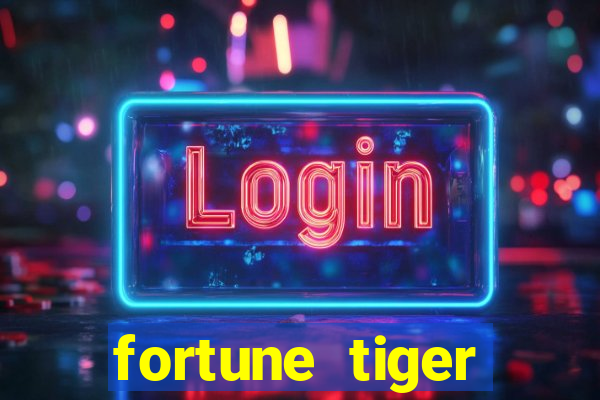 fortune tiger fortune tiger