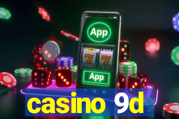 casino 9d