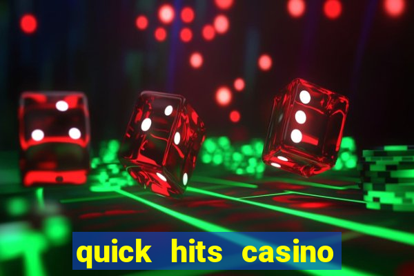 quick hits casino slot machine