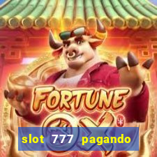 slot 777 pagando no cadastro