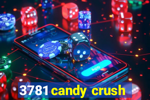 3781 candy crush