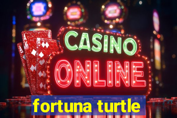 fortuna turtle