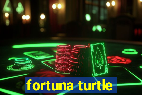 fortuna turtle