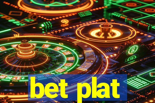 bet plat