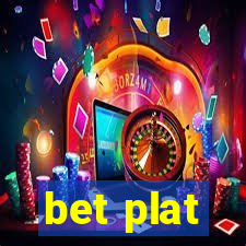 bet plat