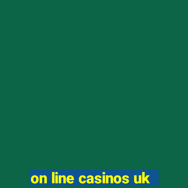 on line casinos uk