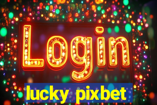 lucky pixbet