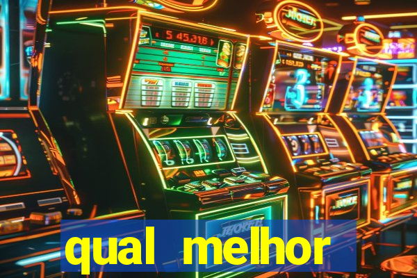 qual melhor plataforma para jogar e ganhar dinheiro