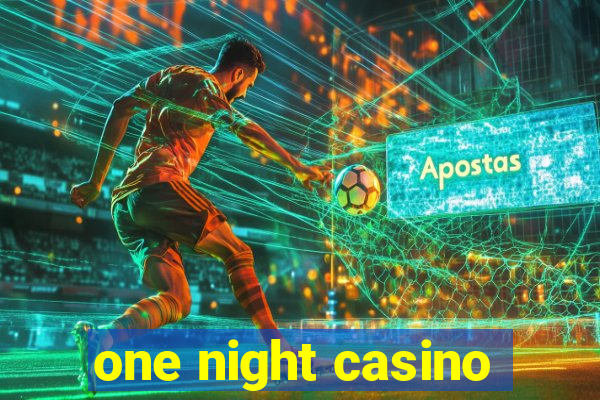 one night casino