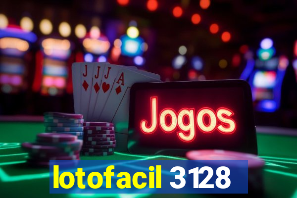 lotofacil 3128