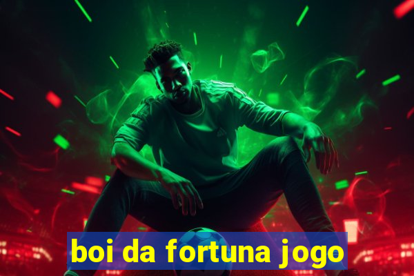 boi da fortuna jogo