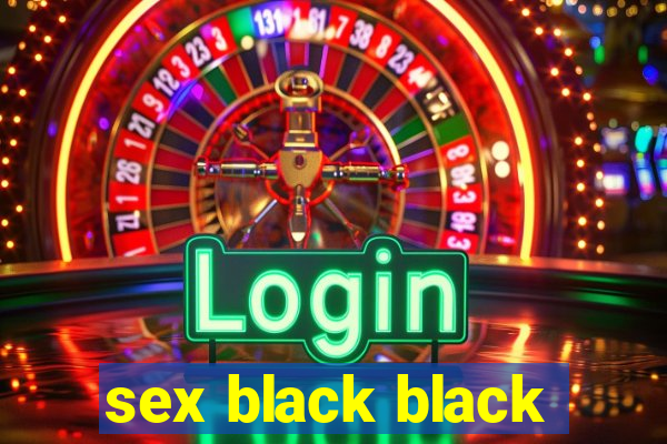 sex black black