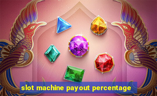 slot machine payout percentage