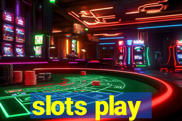 slots play