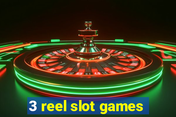 3 reel slot games