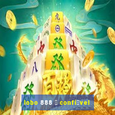 lobo 888 茅 confi谩vel