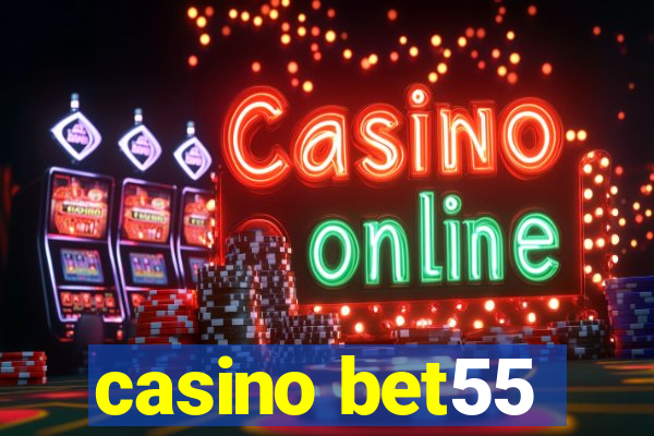 casino bet55