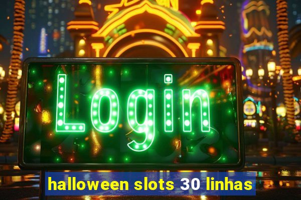 halloween slots 30 linhas